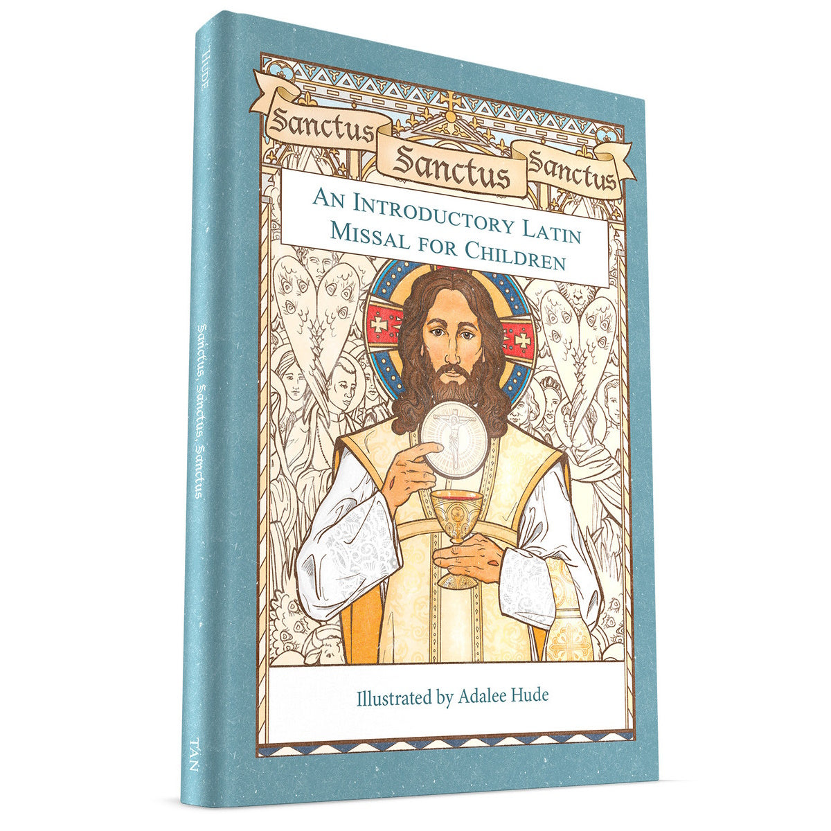 Sanctus, Sanctus, Sanctus: An Introductory Latin Missal for Children ...