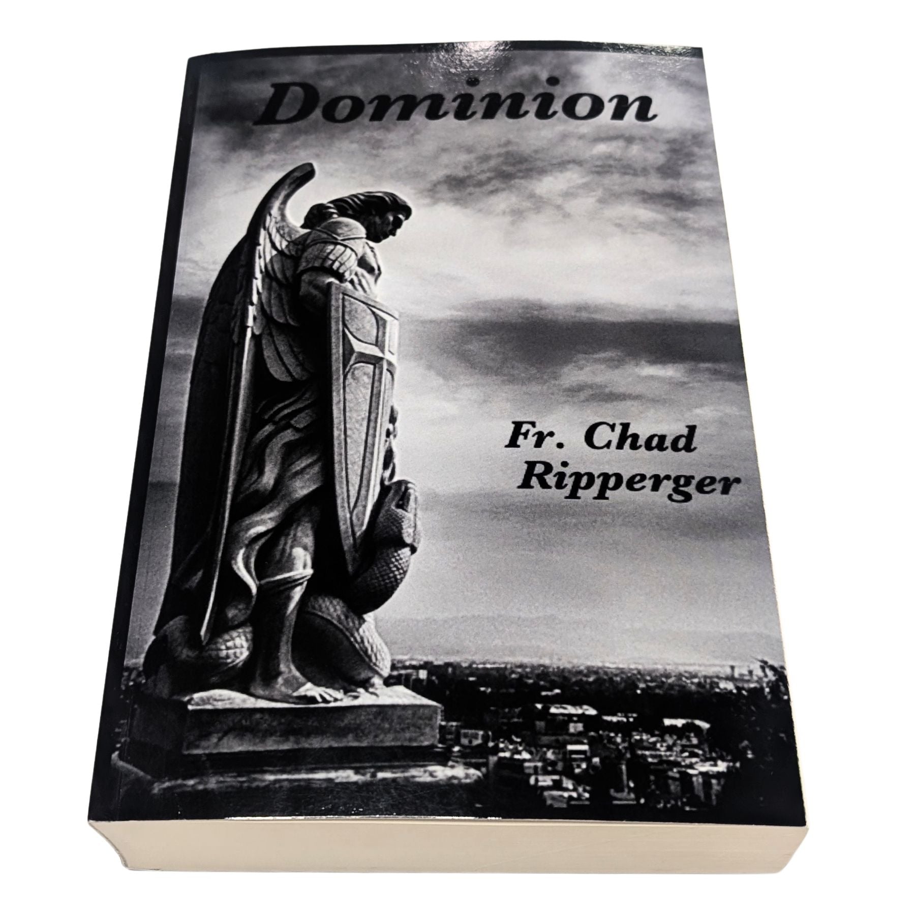 Dominion: The Nature of Diabolic Warfare — Fr. Chad Ripperger