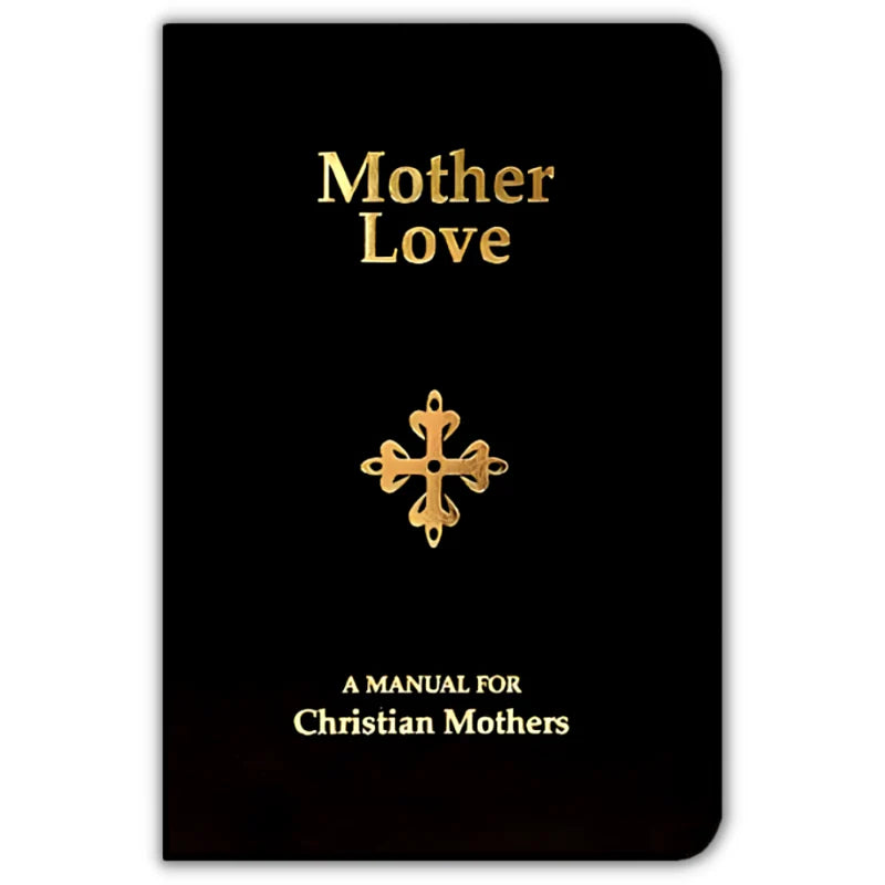 'Mother Love' Catholic Prayer Book | A Manual for Christian Mothers