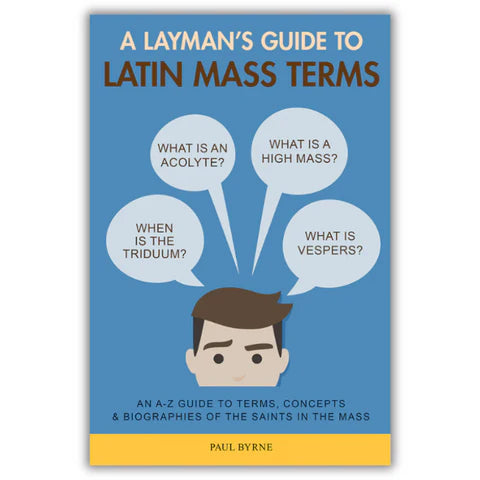 A Layman’s Guide to Latin Mass Terms