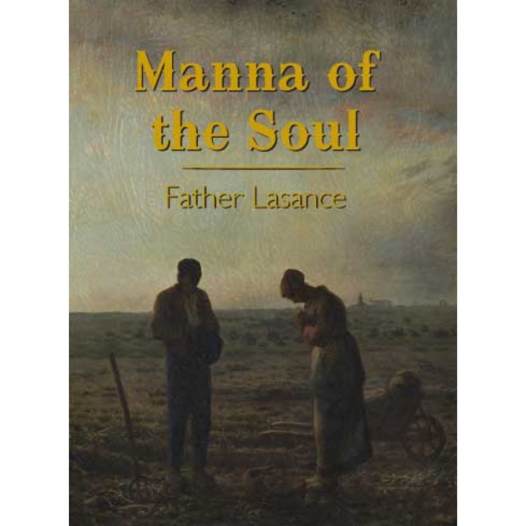 Fr. Lasance: Manna of the Soul