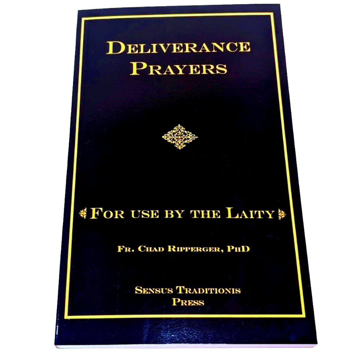 Deliverance Prayers - For Use by the Laity | Fr. Chad Ripperger – Latin ...