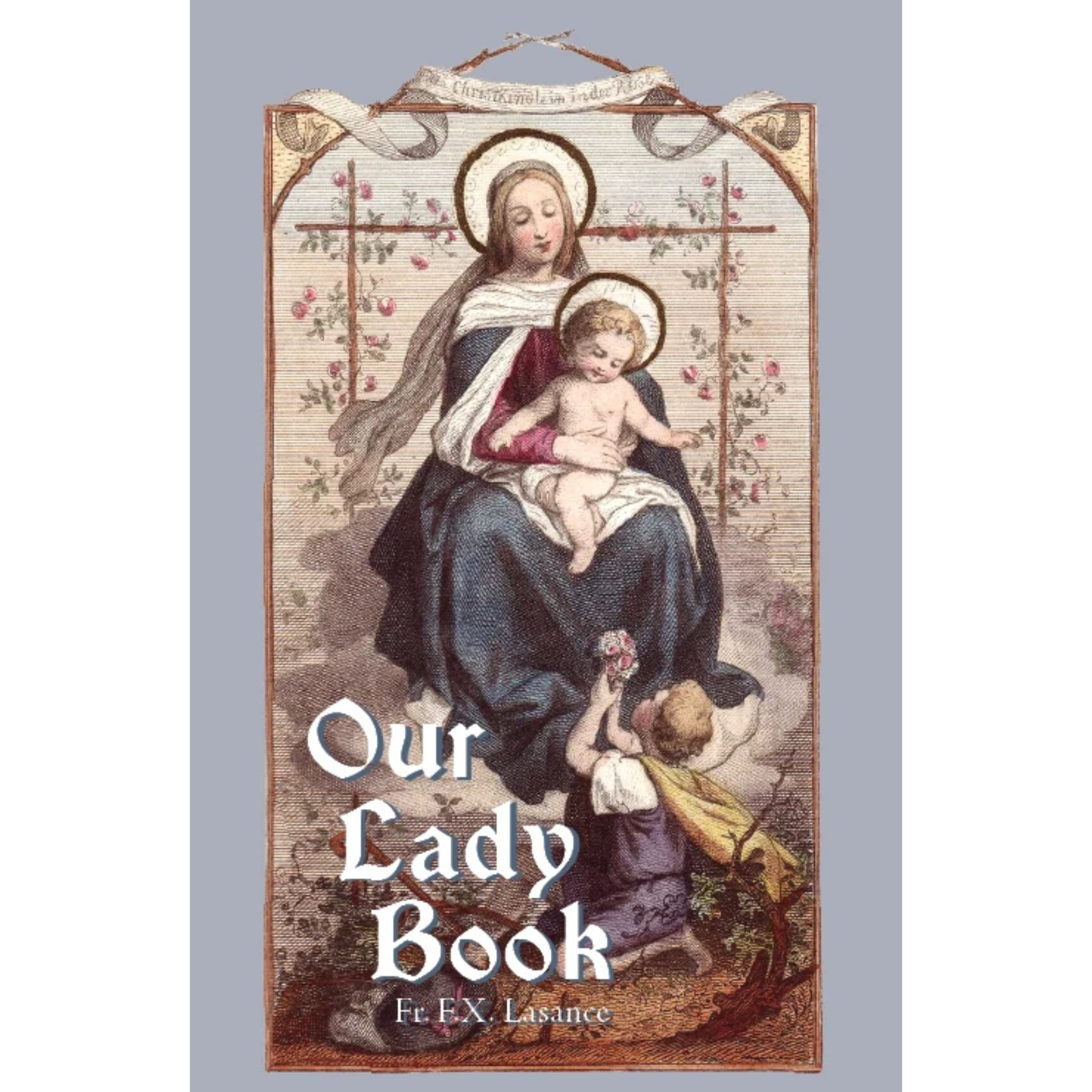 Fr. Lasance: Our Lady Book