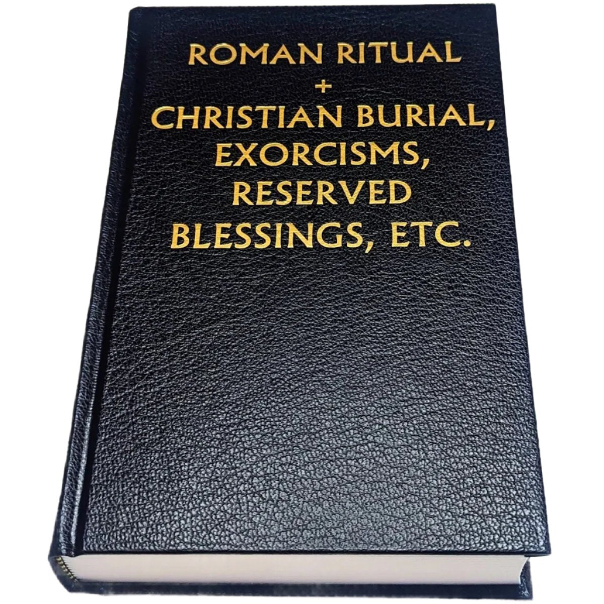 Reserved. Your Ritual Roman Ritual Vol. 2: Christian Burial, Exorcisms, Reserved Blessings ...