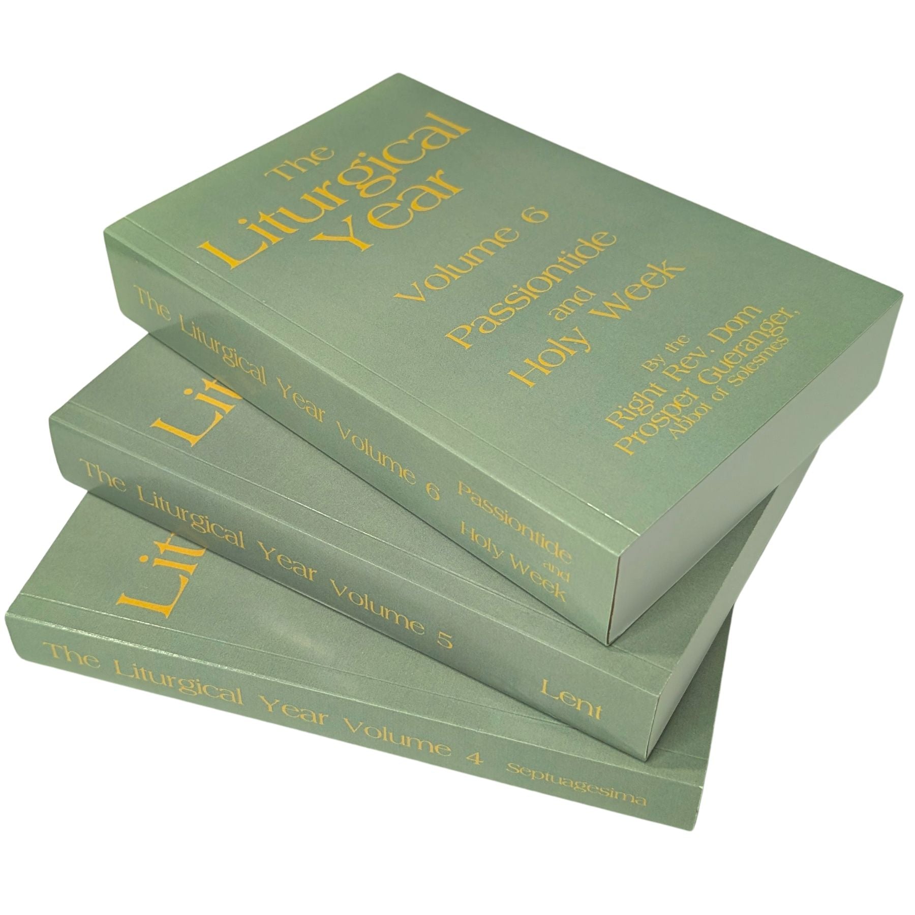 The Liturgical Year: Septuagesima, Lent & Holy Week 3-Volume Bundle — Vols. 4–6