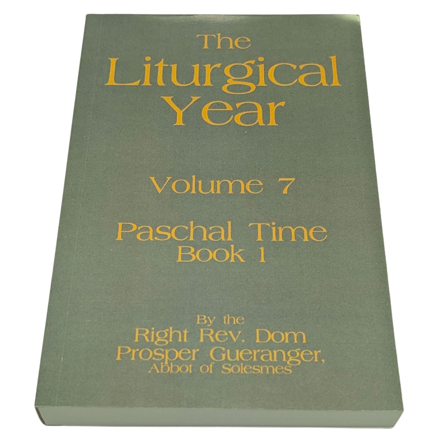 The Liturgical Year: Easter, Ascension & Pentecost 3-Volume Bundle — Vols. 7–9