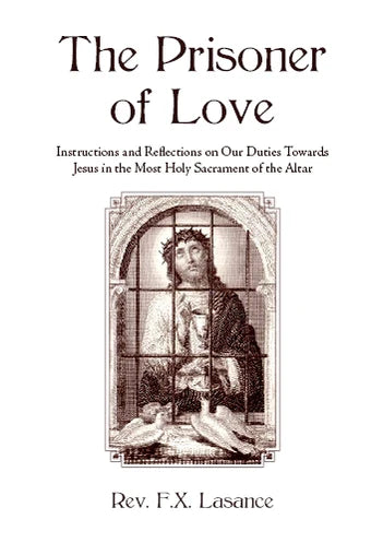 Fr. Lasance: The Prisoner of Love