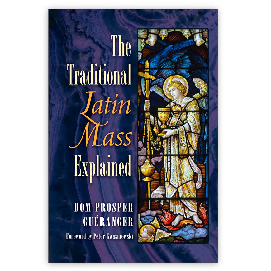 The Traditional Latin Mass Explained